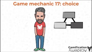 Gamification Mechanic 17: Choice - Bart Hufen (Gamification Academy)