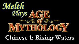 Age of Mythology Titan Difficulty, Chinese 1: Rising Waters