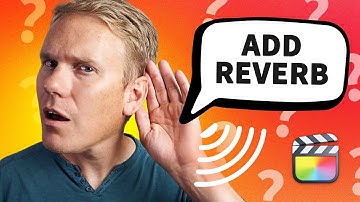 How To Add Reverb In Final Cut Pro X