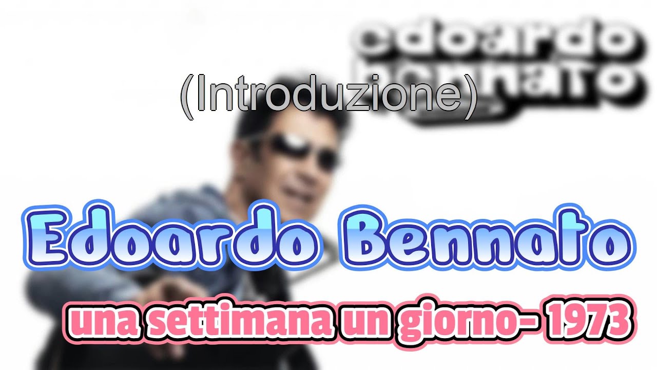 Una Settimana Un Giorno Testo Edoardo Bennato, Una settimana un giorno - karaoke - YouTube