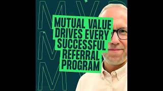 Mutual Value Drives Every Successful Referral Program | Mobile Expert David Caton #podcast