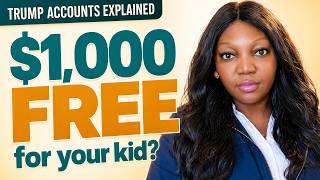 Trump Accounts Explained: The FREE $1,000 for Your Kid (2026 Parent's Guide)