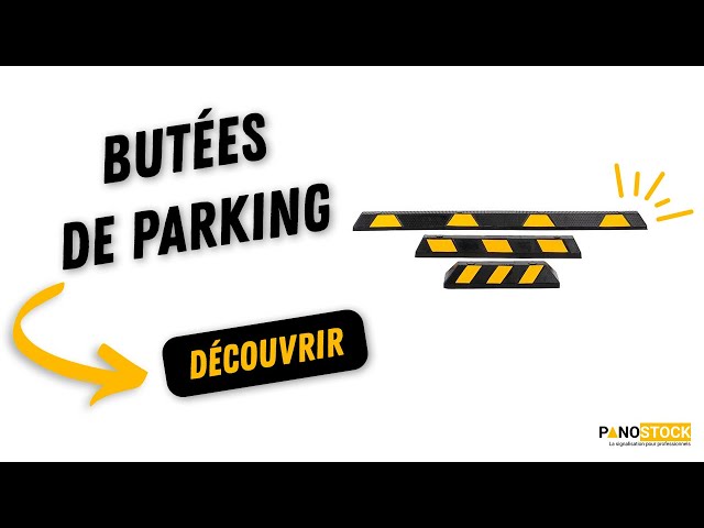 Nos Butées de Parking - Panostock.fr 