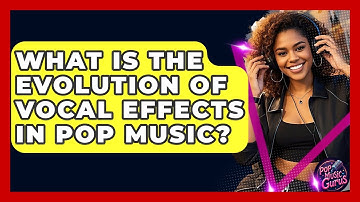 What Is The Evolution Of Vocal Effects In Pop Music? - Pop Music Gurus