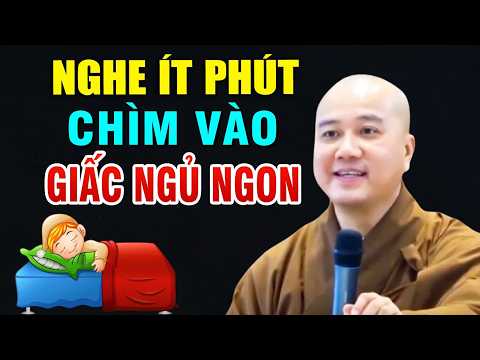 Nếu Đêm Khó Ngủ, Nghe Thầy Giảng Ít Phút Là Ngủ Ngon Giấc  Rất Hiệu Quả   Thầy Thích Pháp Hòa
