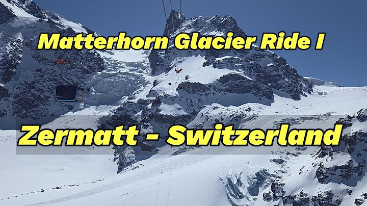 Zermatt, Switzerland: A Journey to the Matterhorn Glacier Paradise