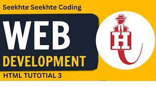 Seekhte Seekhte Coding – HTML Tutorial 3 | Start Your Web Development Journey Today | Host Mafiya