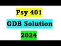 Psy401 GDB Solution 2024 / Psy401 Correct Gdb Solution 2024 / Psy401 GDB No. 1 Solution 2024