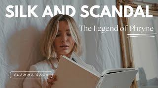 Silk and Scandal: The Legend of Phryne | History