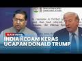 PANAS! India Kecam Keras Ucapan Donald Trump yang Sebut Negara Mereka 'Lubang Neraka'!