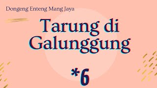 Mang Jaya, Bagian 6, Tarung di Galunggung