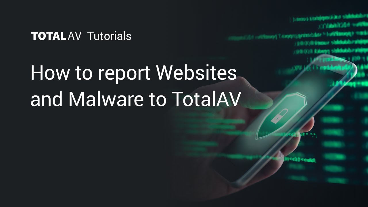 How to report Websites and Malware to TotalAV - YouTube