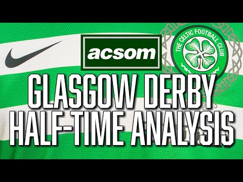 Rangers v CELTIC // LIVE Glasgow Derby Half-Time Analysis // A Celtic State of Mind // ACSOM