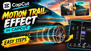 How to Make the Viral Motion Trail Car Effect in CapCut 🔥 | Easy Tutorial