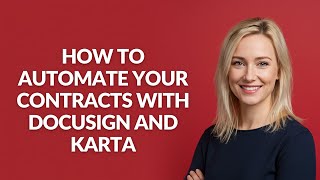 How to Automate Your Contracts with Docusign and Karta - Julia'sTutorials