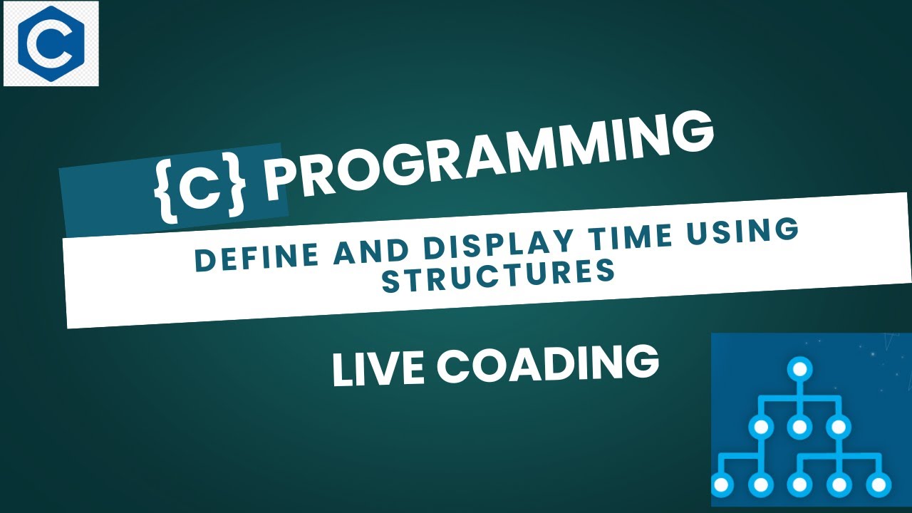C Program to Define and Display Time Using Structures | C Programming ...