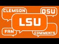 LSU Fan Comments  Clemson vs LSU 2020 Natty Game