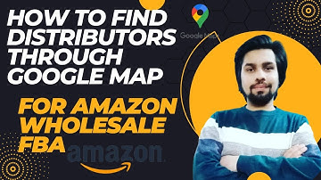 How to Find Distributors &  Wholesale Through Google Map for Amazon Wholesale FBA