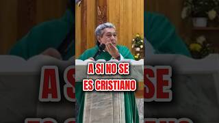 ¡Así NO se es cristiano! ❌ P. Camacho  #iglesiacatolica#fe