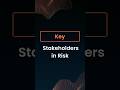 Key Stakeholders in Risk 🎥