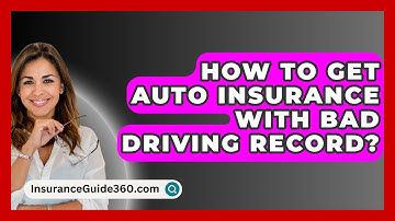 How To Get Auto Insurance With Bad Driving Record? -  InsuranceGuide360.com