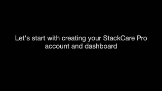 Getting started with StackCare Pro