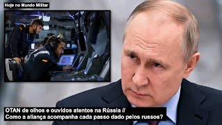 OTAN de olhos e ouvidos atentos na Rússia – Como a aliança acompanha cada passo dado pelos russos?