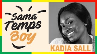 Kadia Sall: je ne connaissais pas le nom de mes parents, 04h du matin la done balai - SAMA TEMPS BOY