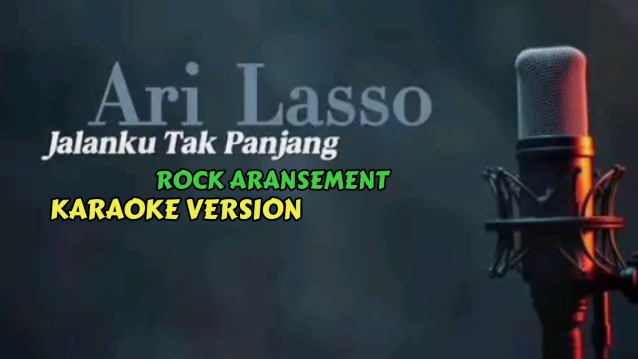 Jalanku Tak Panjang - Ari lasso || Karaoke Version