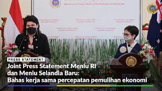 Joint Press Statement Menlu RI - Selandia Baru: Fokus Kerja Sama Percepatan Pemulihan Ekonomi