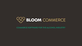 Bloom Commerce | Software for the alcohol industry. screenshot 5