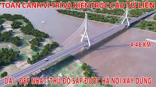 TOÀN CẢNH VỊ TRÍ VÀ KIẾN TRÚC CẦU TỨ LIÊN DÀI ĐẸP NHẤT THỦ ĐÔ SẮP ĐƯỢC HÀ NỘI XÂY DỰNG screenshot 2