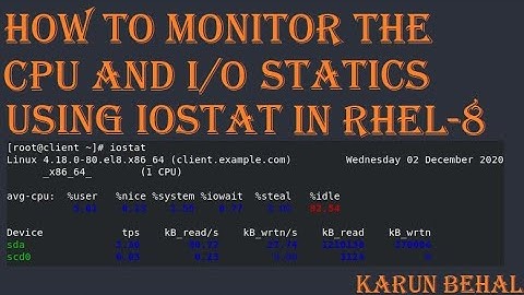 How to Monitor The CPU And IO Statics Using IOSTAT Command in RHEL-8[Hindi]By Karun Behal