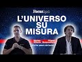 Luniverso su misura