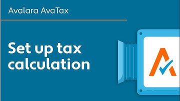 Set up tax calculation - AvaTax