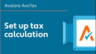 Set up tax calculation - AvaTax screenshot 2