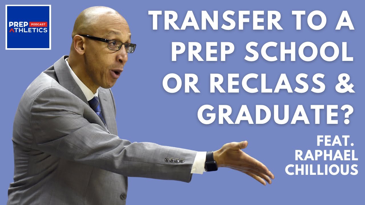 Is it Better for a Player to Transfer to a Prep School + Reclass or