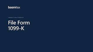 How to File Form 1099-K | Convert FIRE to IRIS With BoomTax