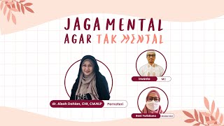 Menjaga Mental bersama dr. Aisah Dahlan, CHt, CM.NLP (Webinar World Mental Health Day)