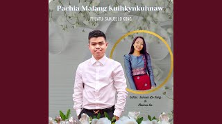 Pachia Malang Kuihkynkuhnaw/Zotung Wedding Song (Samuel Lo Kong & Maimai Oo)