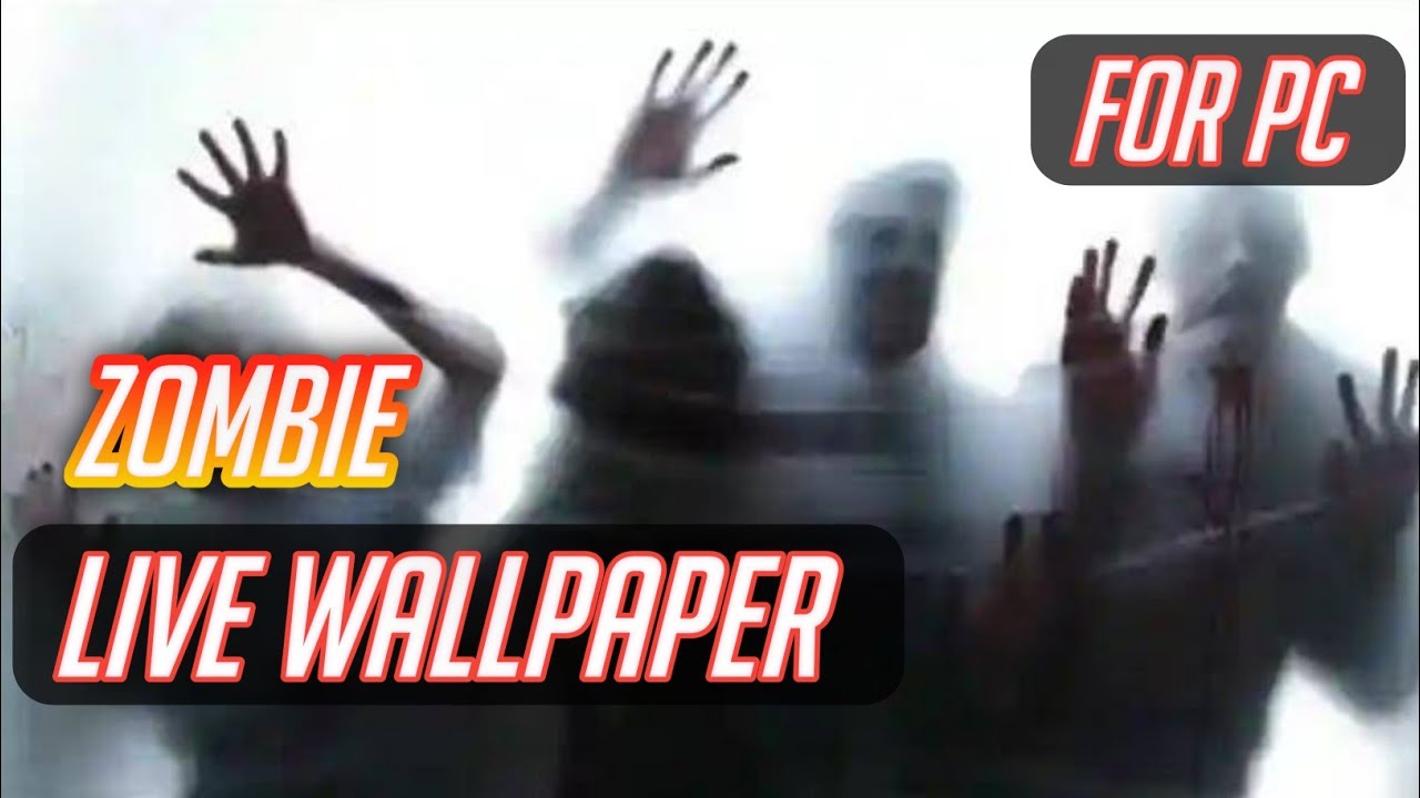 How to Add Zombie Live Wallpaper in Your Desktop YouTube