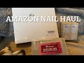 Amazon nail haul!!