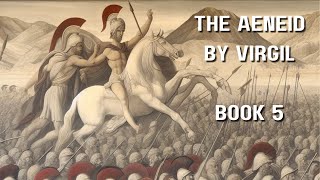 The Aeneid By Virgil - Book 5 Audiobook - Translation by John Dryden (English w/subtitles)