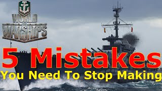 World of Warships- 5 Mistakes You Need To Stop Making