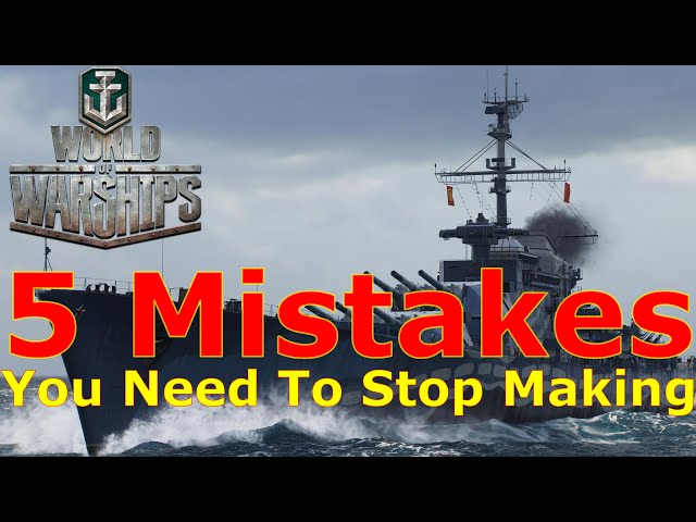 World of Warships- 5 Mistakes You Need To Stop Making class=