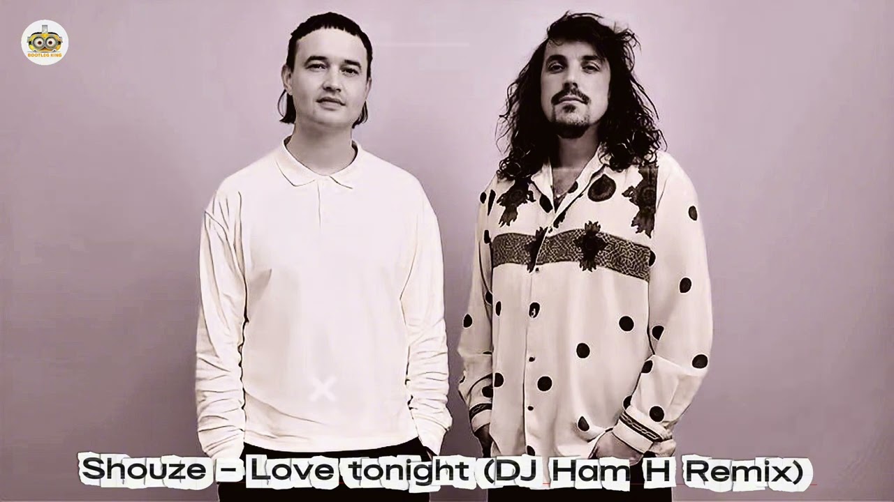 Shouze - Love Tonight (DJ Ham H Remix)