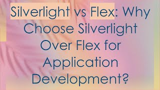 Silverlight vs Flex: Why Choose Silverlight Over Flex for Application Development? screenshot 3