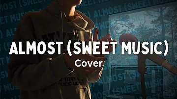 Almost (Sweet Music) - Hozier (Cover)