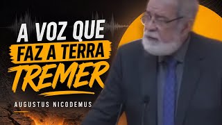 A Voz que Faz a Terra Tremer! | Augustus Nicodemus