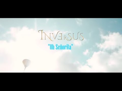 Inversus - Oh Señorita (Official video)